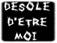dsl d'etre mwa